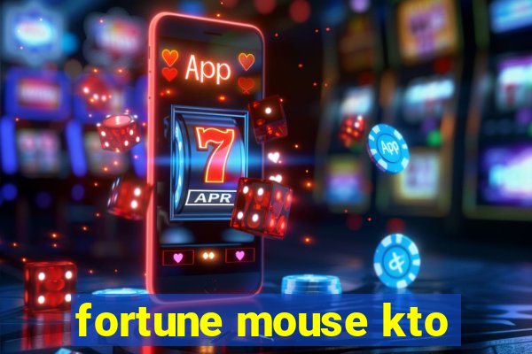 fortune mouse kto